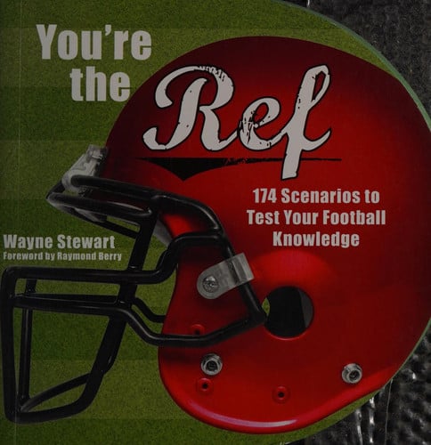 You're the Ref: 174 Scenarios to Test Your Football Knowledge