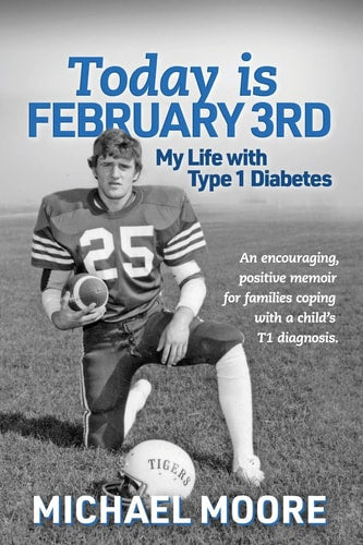 Today is February 3rd: My Life with Type 1 Diabetes