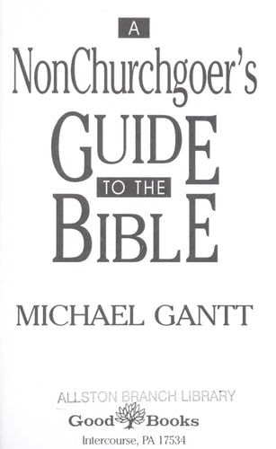 A Non-Churchgoer's Guide to the Bible