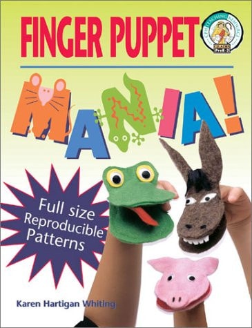 Finger Puppet Mania: 64 Pages Includes Patterns to Create 19 Unique Finger Puppets