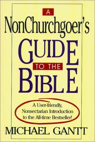 A Non-Churchgoer's Guide to the Bible