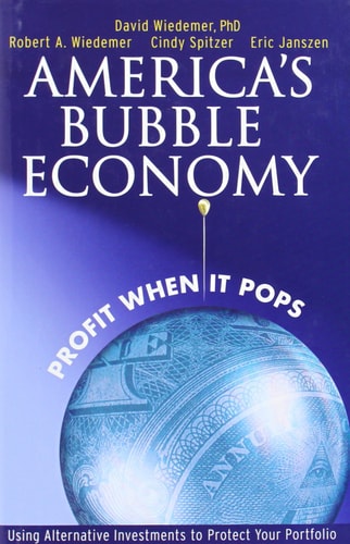 America's Bubble Economy: Profit When It Pops