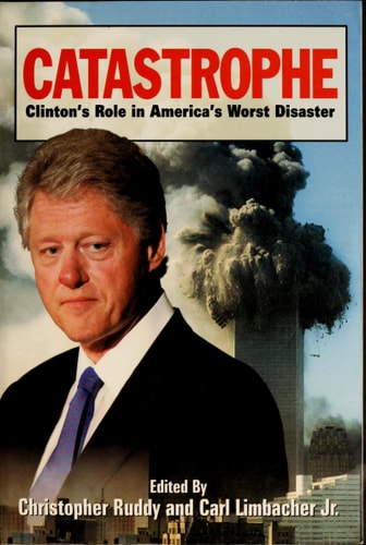 Catastrophe: Clinton's Role in America's Worst Disaster