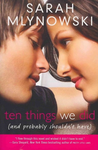 Ten Things We Did (and Probably Shouldn't Have)