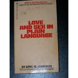 Love and Sex in Plain Language: Complete Sex Information for the Young (4th Printing)