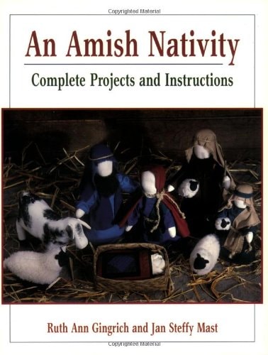 An Amish Nativity : Complete Projects and Instructions