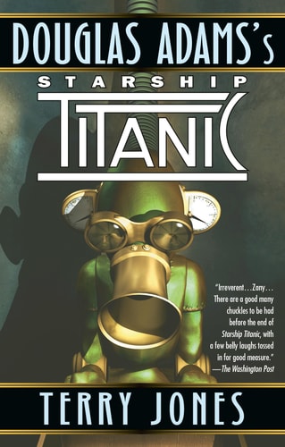 Douglas Adams's Starship Titanic A Novel
