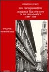 The Transformation of Buildings and the City in the Renaissance 1300-1550: A Graphic Introduction