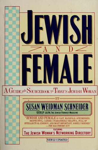 Jewish and Female: Choices and Changes in Our Lives Today