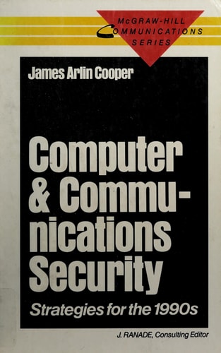 Computer and Communications Security: Strategies for the 1990s (McGraw-Hill Communications Series)