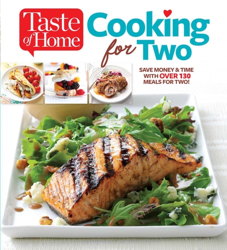 Taste of Home Cooking for Two Save Money & Time with Over 130 Meals for Two