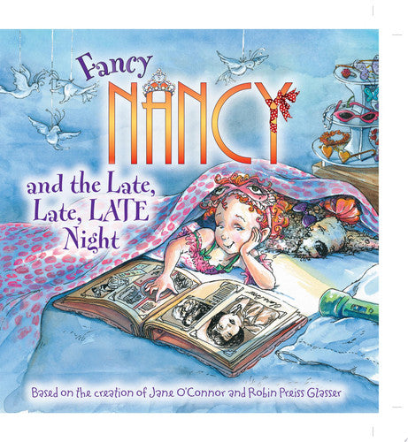 Fancy Nancy and the Late, Late, LATE Night