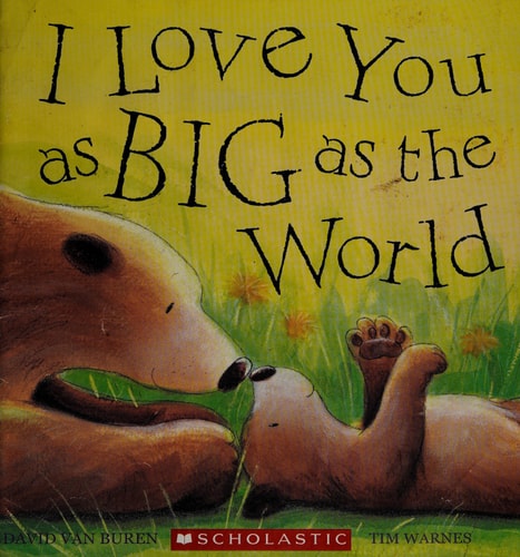 I Love You As Big As the World