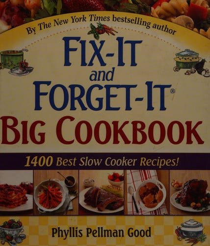Fix-It and Forget-It Big Cookbook: 1400 Best Slow Cooker Recipes!