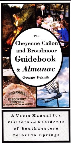 The Cheyenne Canon & Broadmoor guidebook and almanac