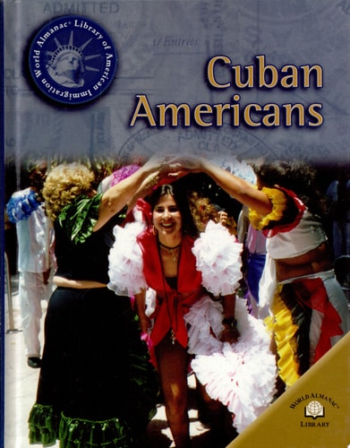 Cuban Americans (World Almanac Library of American Immigration)
