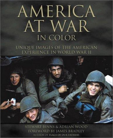 America at War in Color: Unique Images of the American Experience in World War II