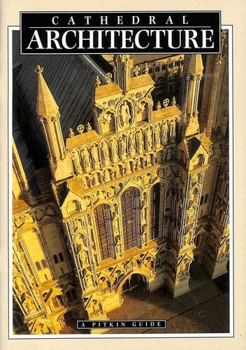 Cathedral Architecture (Pitkin Guides)