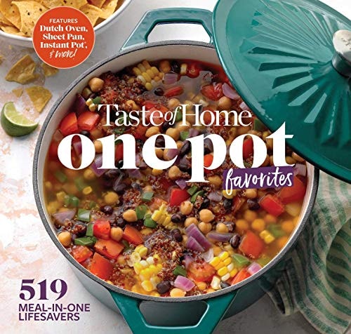 Taste of Home One Pot Favorites 519 Dutch Oven, Instant Pot®, Sheet Pan and other meal-in-one lifesavers