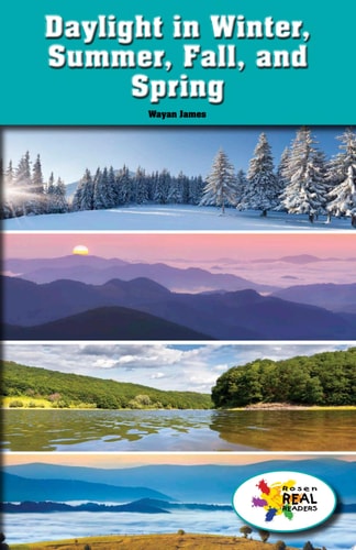 Daylight in Winter, Summer, Fall, and Spring (Rosen Real Readers: Stem and Steam Collection)