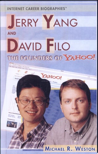 Jerry Yang And David Filo (Internet Career Biographies)