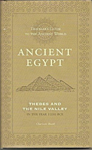 Ancient Egypt: Thebes and the Nile Valley in the year 1200 BCE (Traveller's Guide to the Ancient World)