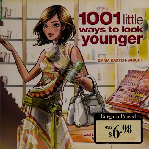 1001 Little Ways to Look Younger