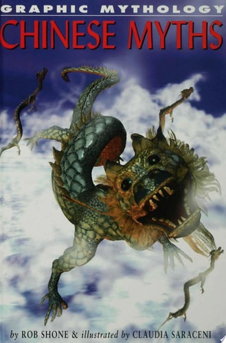 Chinese Myths (Graphic Mythology)