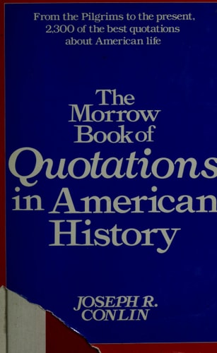 The Morrow Book of Quotations in American History