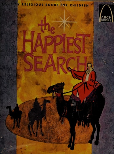 The Happiest Search: Matthew 2:1-11, Luke 2:8-20 for Children (Arch Book)