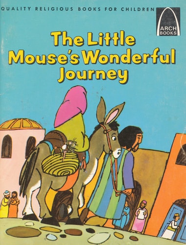 The Little Mouse's Wonderful Journey (Arch Books)