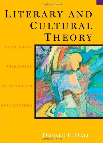 Literary and Cultural Theory: From Basic Principles to Advanced Applications