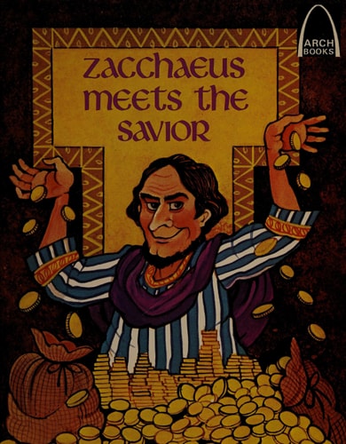 Zacchaeus Meets the Savior; Luke 19:1-10: Luke 19:1-10
