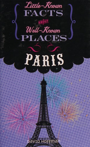 Little-know Facts About Well-know Places-paris