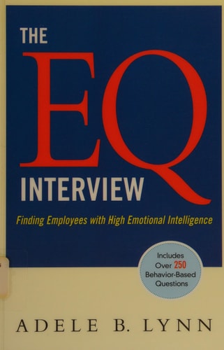 The EQ Interview: Finding Employees with High Emotional Intelligence