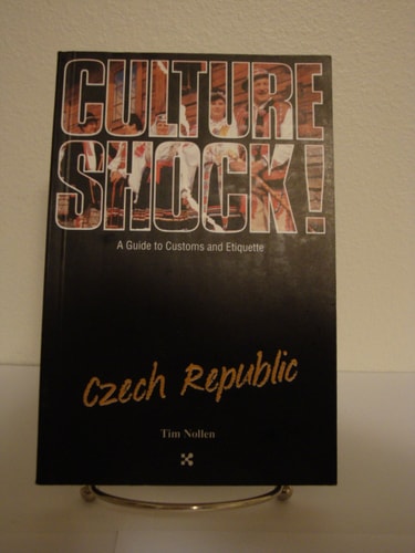 Culture Shock! Czech Republic (Culture Shock! A Survival Guide to Customs & Etiquette)