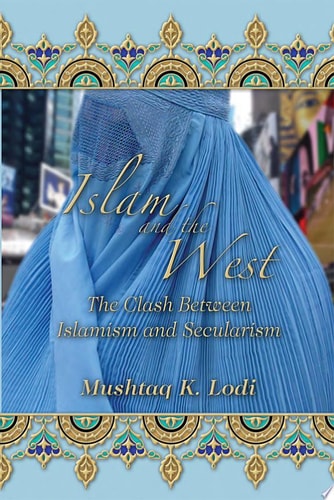 Islam and the West: The Clash Between Islamism and Secularism