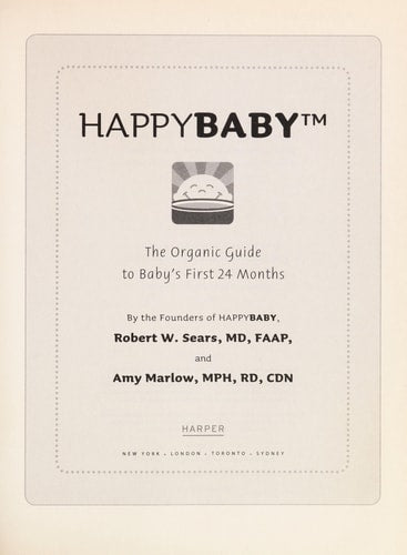 HappyBaby: The Organic Guide to Baby's First 24 Months