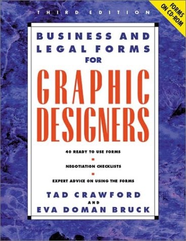 Business and Legal Forms for Graphic Designers (3rd Edition)