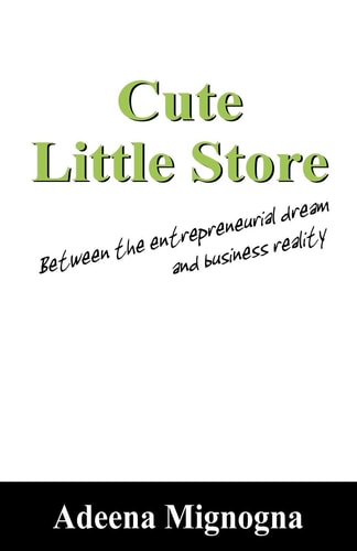 Cute Little Store: Between the Entrepreneurial Dream And Business Reality