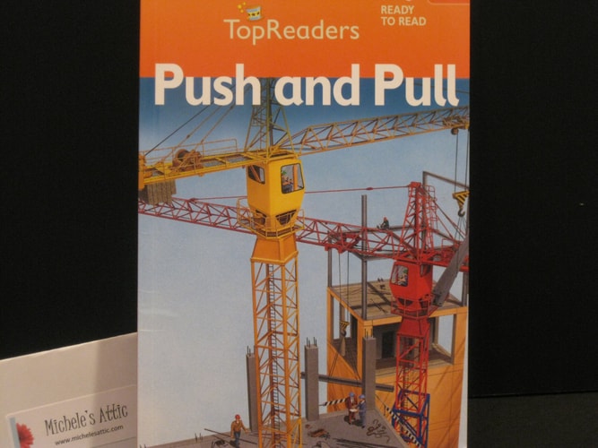 Push and Pull : Top Readers (Top Readers, Stage 1 Ready To Read)