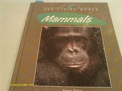 Mammals (Our Living World)