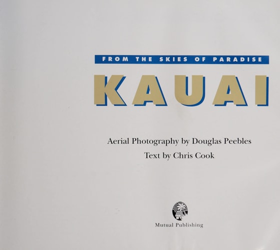 From the Skies of Paradise: Kauai