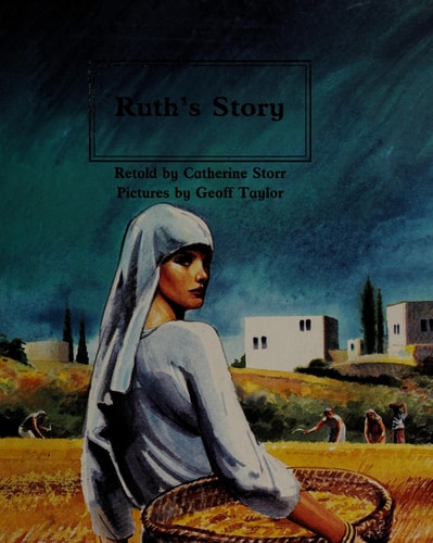 Ruth's Story (People of the Bible : The Bible Through Stories and Pictures)