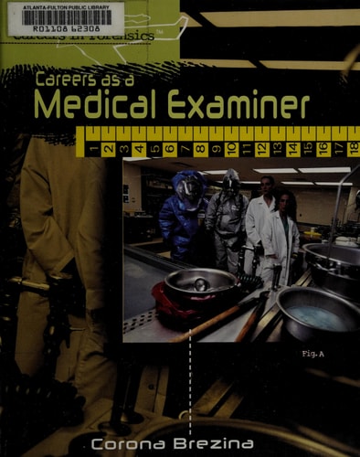 Careers as a Medical Examiner (Careers in Forensics)