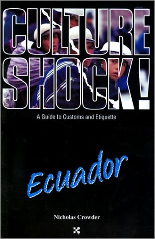 Ecuador (Culture Shock! A Survival Guide to Customs & Etiquette)