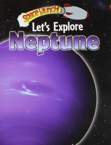 Let's Explore Neptune (Space Launch!)