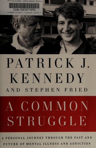 A Common Struggle: A Personal Journey Through the Past and Future of Mental Illness and Addiction