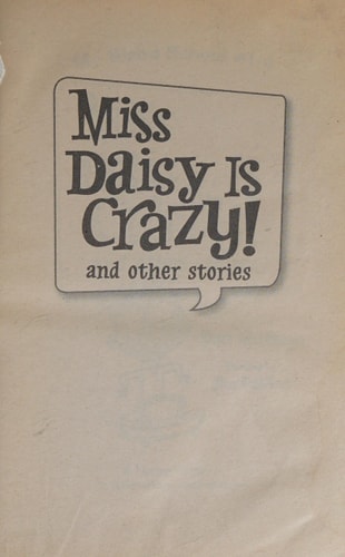 Miss Daisy is Crazy! and Other Stories