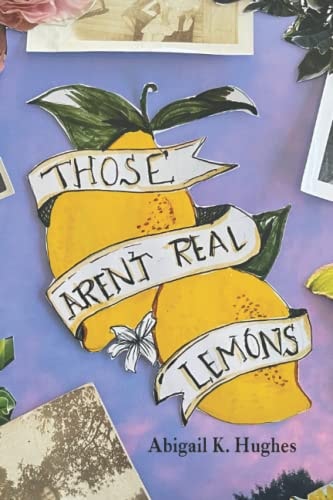 Those Aren't Real Lemons